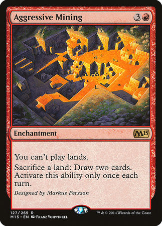 Aggressive Mining [Magic 2015] | Good Games North