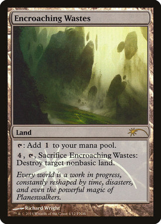 Encroaching Wastes [Friday Night Magic 2014] | Good Games North