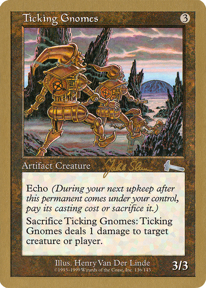 Ticking Gnomes (Jakub Slemr) [World Championship Decks 1999] | Good Games North