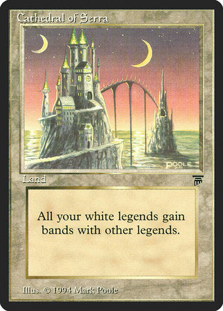 Cathedral of Serra [Legends] | Good Games North